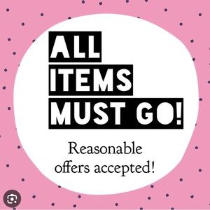 All items must go!